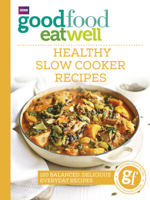 cover image of Good Food Eat Well: Healthy Slow Cooker Recipes